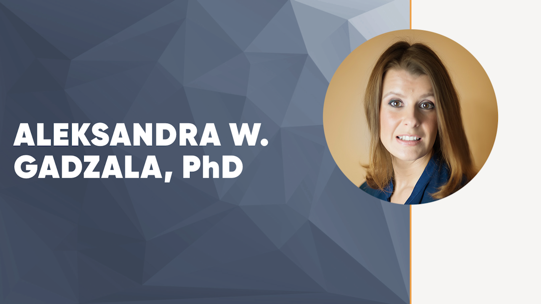 New Member of the Expert Advisory Board: Aleksandra W. Gadzala, PhD